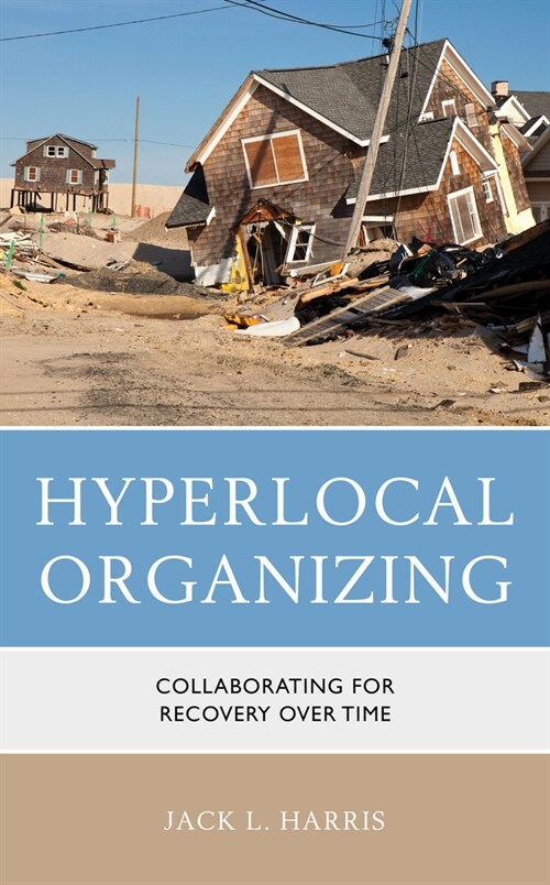 Hyperlocal Organizing: Collaborating for Recovery Over Time (Paperback)