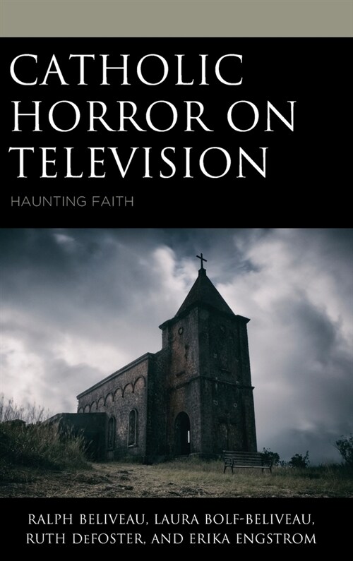 Catholic Horror on Television: Haunting Faith (Hardcover)