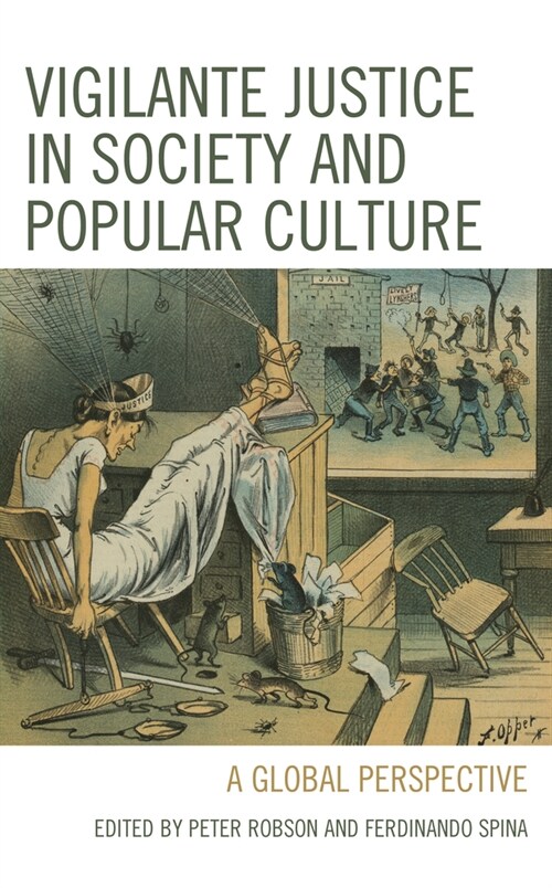 Vigilante Justice in Society and Popular Culture: A Global Perspective (Paperback)