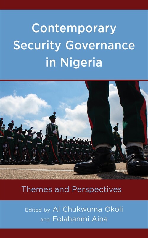 Contemporary Security Governance in Nigeria: Themes and Perspectives (Hardcover)