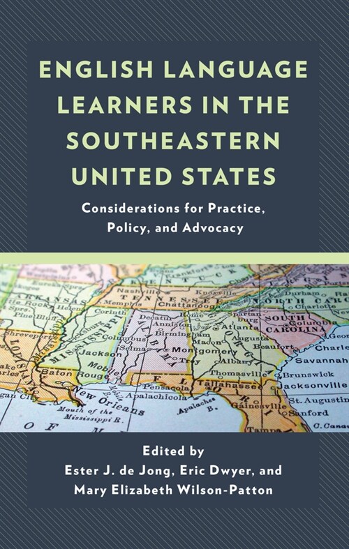 English Language Learners in the Southeastern United States: Considerations for Practice, Policy, and Advocacy (Hardcover)