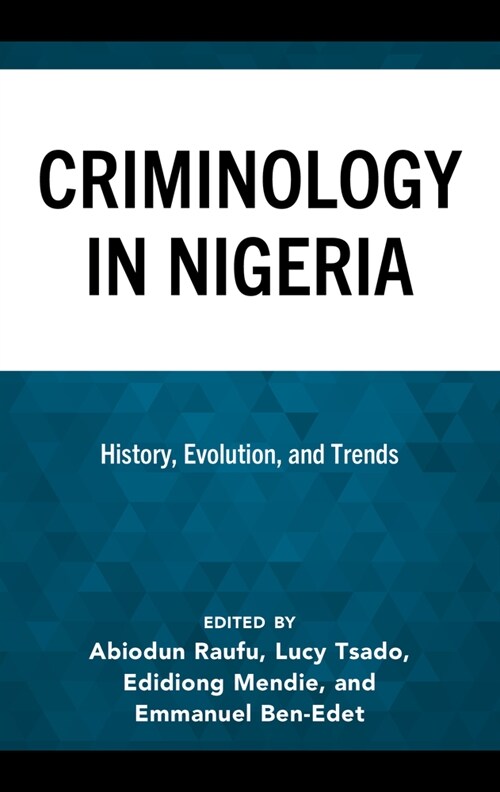 Criminology in Nigeria: History, Evolution, and Trends (Hardcover)