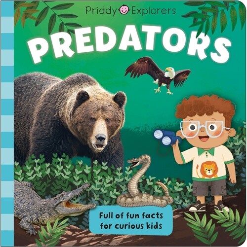 Priddy Explorers: Predators (Board Books)
