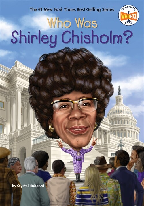 Who Was Shirley Chisholm? (Library Binding)