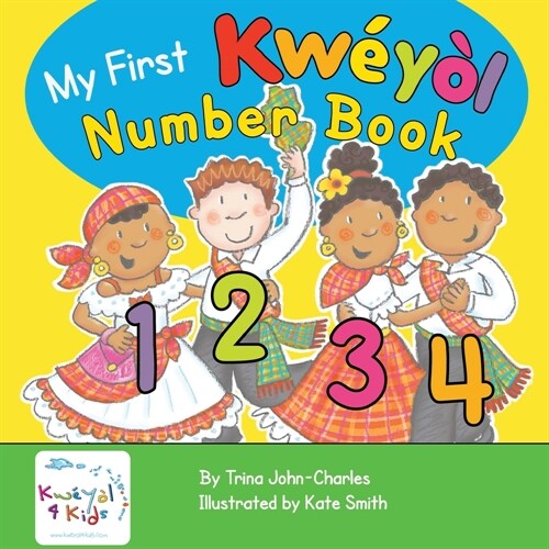 My First Kweyol Number Book : Counting in Kweyol (Paperback)
