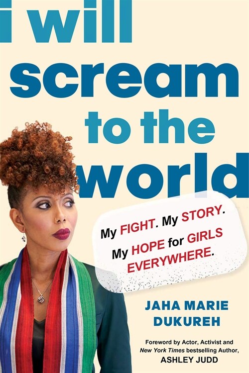 I Will Scream to the World: My Story. My Fight. My Hope for Girls Everywhere. (Hardcover)