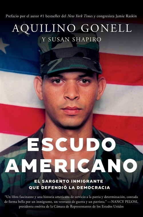 Escudo Americano: El Sargento Inmigrante Que Defendi?La Democracia (Paperback)