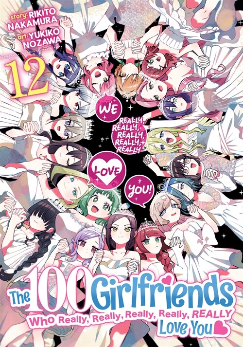 The 100 Girlfriends Who Really, Really, Really, Really, Really Love You Vol. 12 (Paperback)