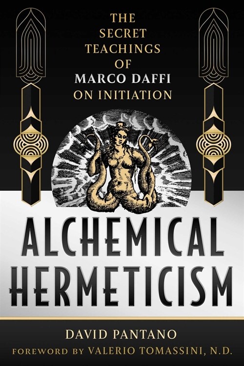 Alchemical Hermeticism: The Secret Teachings of Marco Daffi on Initiation (Hardcover)