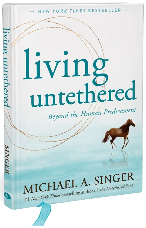 Living Untethered: Beyond the Human Predicament (Hardcover, Gift W/ Ribbon)