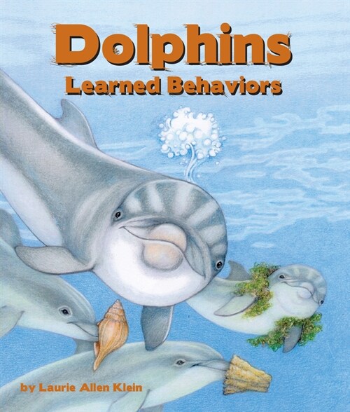 Dolphins: Learned Behaviors (Paperback)