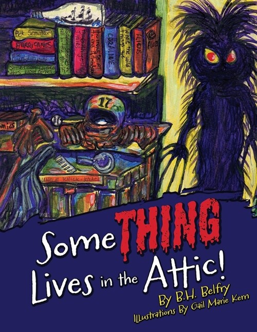 Some THING Lives in the Attic! (Paperback)