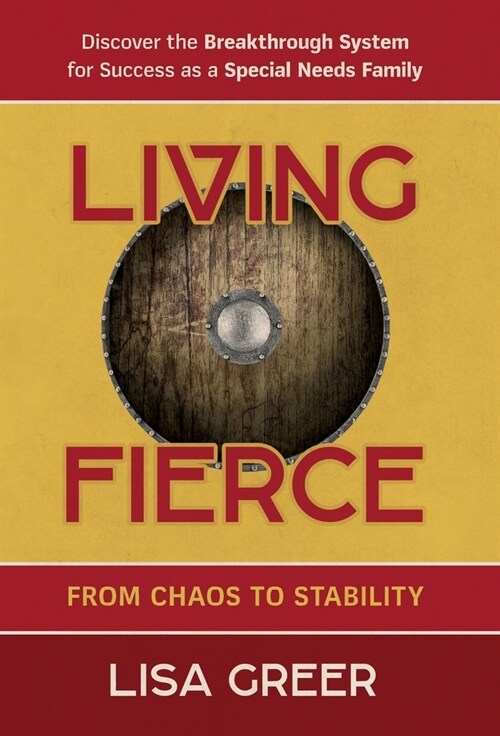 Living Fierce: From Chaos to Stability (Hardcover)