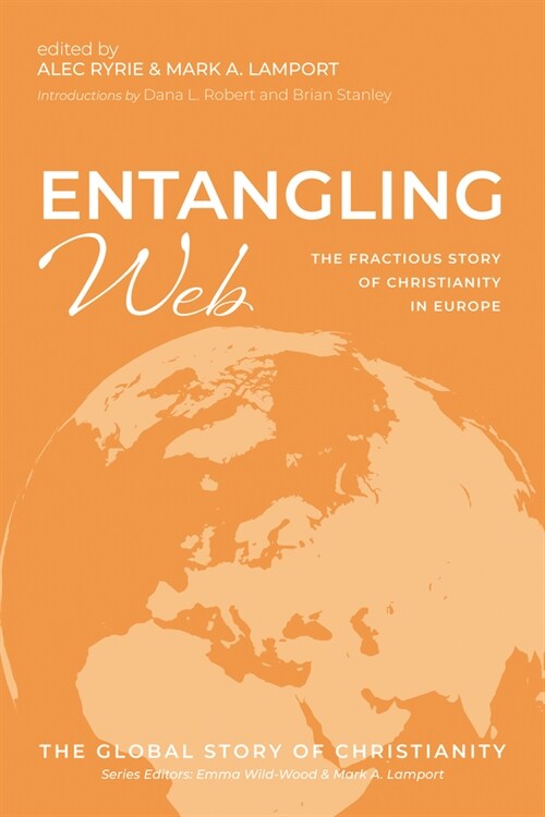 Entangling Web: The Fractious Story of Christianity in Europe (Paperback)