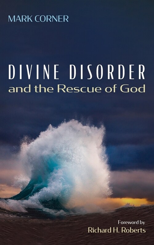 Divine Disorder and the Rescue of God (Hardcover)