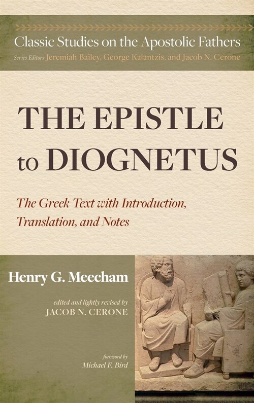 The Epistle to Diognetus: The Greek Text with Introduction, Translation, and Notes (Hardcover)