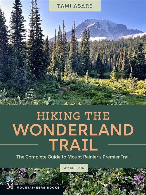 Hiking the Wonderland Trail: The Complete Guide to Mount Rainiers Premier Trail (Paperback, 2)
