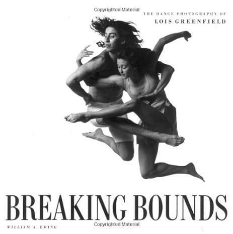 [중고] Breaking Bounds: The Dance Photography of Lois Greenfield (Paperback)
