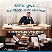 [수입] Ray Browns Great Big Band - I Could Write A Book