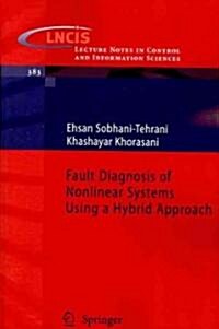 Fault Diagnosis of Nonlinear Systems Using a Hybrid Approach (Paperback)