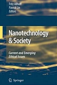 Nanotechnology & Society: Current and Emerging Ethical Issues (Paperback, 2009)