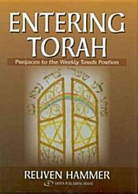 Entering Torah: Prefaces to the Weekly Torah Portion (Hardcover)