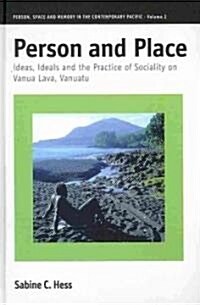 Person and Place : Ideas, Ideals and Practice of Sociality on Vanua Lava, Vanuatu (Hardcover)