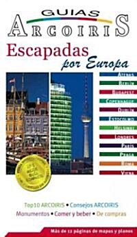 Escapadas por Europa/ Europe Citybreaks (Paperback, Illustrated)