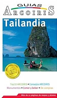 Guias Arcoiris Tailandia/ Thailand Travel Guide (Paperback)