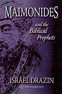 Maimonides and the Biblical Prophets (Hardcover)