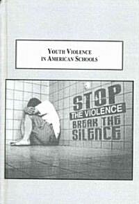 Youth Violence in American Schools (Hardcover)