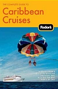 Fodors The Complete Guide to Caribbean Cruises (Paperback, 3rd)