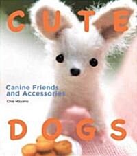 Cute Pups: Canine Friends and Accessories (Paperback)