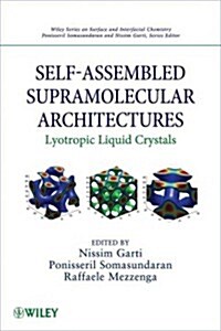 Self-Assembled Supramolecular Architectures: Lyotropic Liquid Crystals (Hardcover)