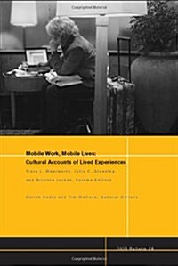 Mobile Work, Mobile Lives: Cultural Accounts of Lived Experiences (Paperback)