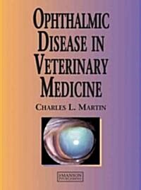 Ophthalmic Disease in Veterinary Medicine (Paperback, Updated, Revise)