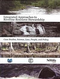 Integrated Approaches to Riverine Resources Stewardship (Hardcover)