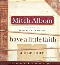 Have a Little Faith (Audio CD, Unabridged)