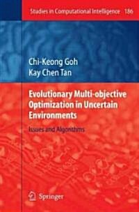 Evolutionary Multi-Objective Optimization in Uncertain Environments: Issues and Algorithms (Hardcover)