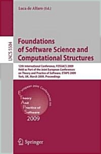 Foundations of Software Science and Computational Structures: 12th International Conference, Fossacs 2009, Held as Part of the Joint European Conferen (Paperback, 2009)