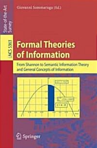 Formal Theories of Information: From Shannon to Semantic Information Theory and General Concepts of Information (Paperback)