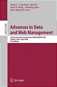 Advances in Data and Web Management: Joint International Conferences, APWeb/WAIM 2009 Suzhou, China, April 2-4, 2009 Proceedings (Paperback)
