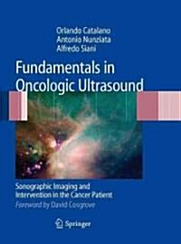 Fundamentals in Oncologic Ultrasound: Sonographic Imaging and Intervention in the Cancer Patient [With CDROM] (Hardcover)