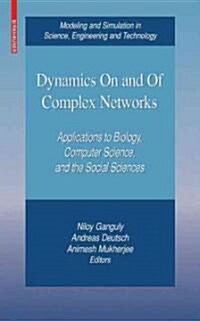 Dynamics on and of Complex Networks: Applications to Biology, Computer Science, and the Social Sciences (Hardcover)