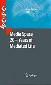 Media Space 20+ Years of Mediated Life (Hardcover)