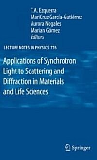 Applications of Synchrotron Light to Scattering and Diffraction in Materials and Life Sciences (Hardcover)