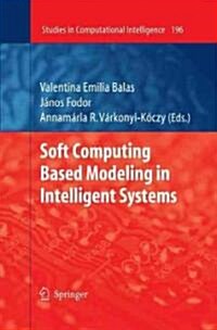 Soft Computing Based Modeling in Intelligent Systems (Hardcover, 2009)