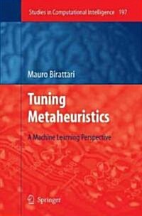 Tuning Metaheuristics: A Machine Learning Perspective (Hardcover, 2005. 2nd Print)