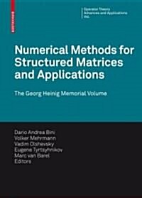 Numerical Methods for Structured Matrices and Applications: The Georg Heinig Memorial Volume (Hardcover, 2010)