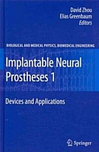 Implantable Neural Prostheses 1: Devices and Applications (Hardcover)